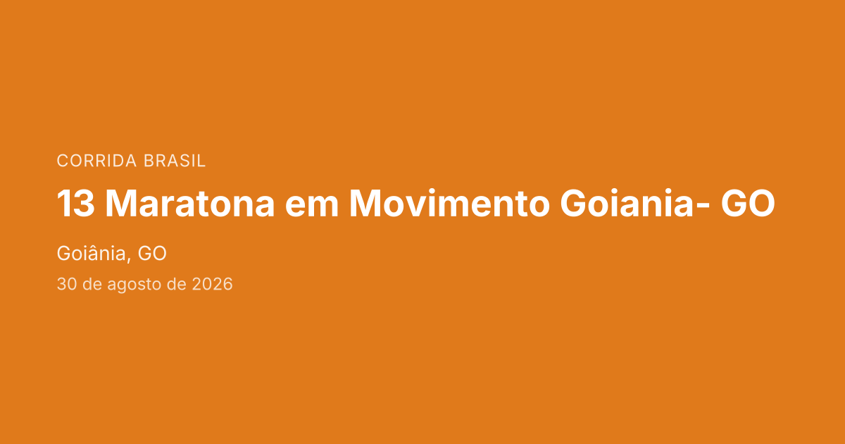 13 Maratona em Movimento Goiania- GO