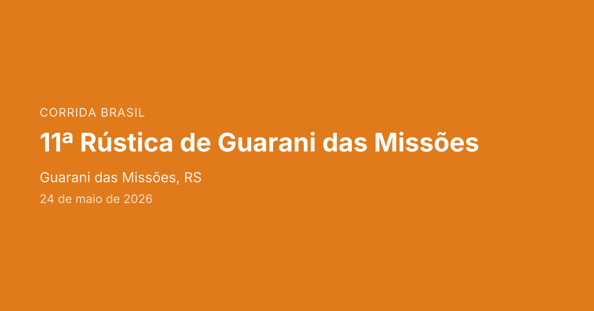 11ª Rústica de Guarani das Missões