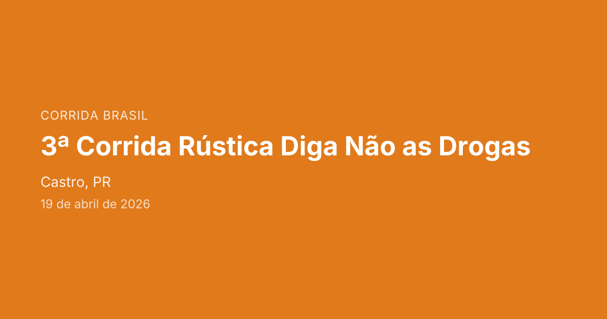 3ª Corrida Rústica Diga Não as Drogas