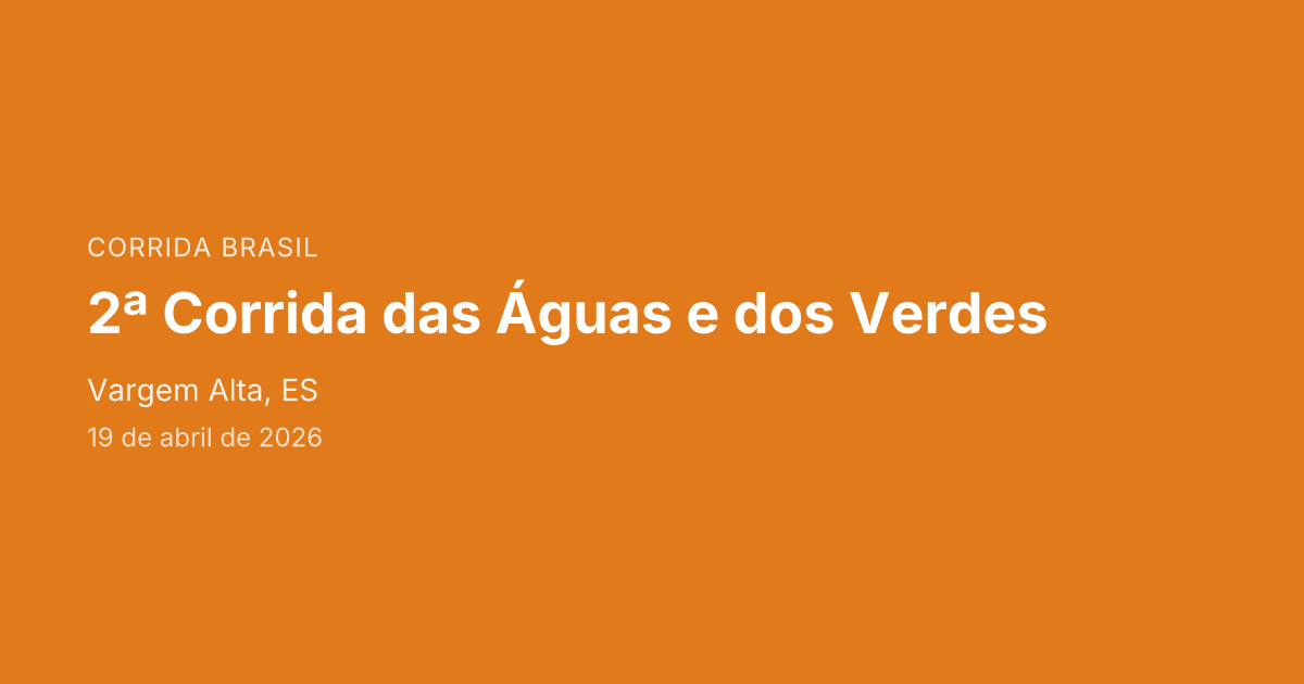 2ª Corrida das Águas e dos Verdes