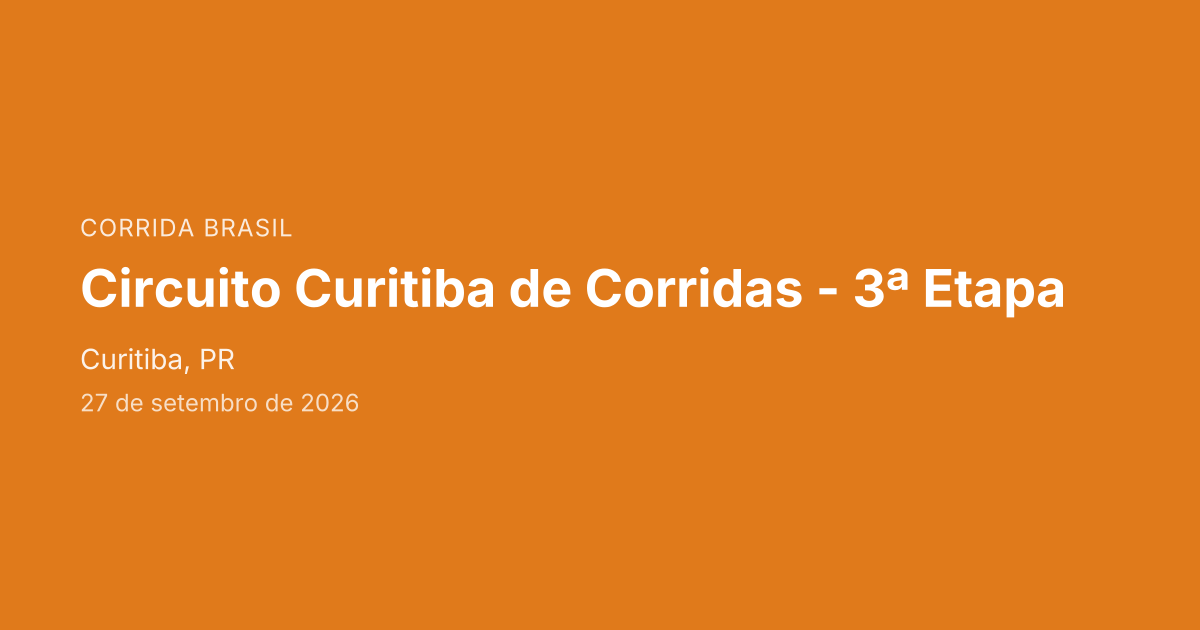 Circuito Curitiba de Corridas - 3ª Etapa
