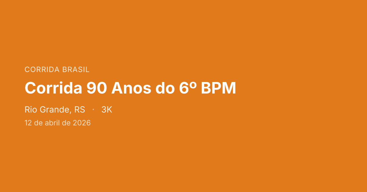 Corrida 90 Anos do 6º BPM