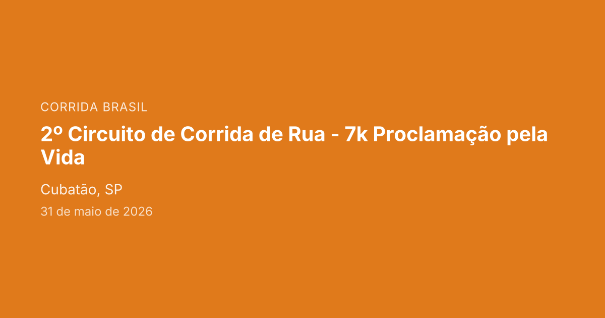 2º Circuito de Corrida de Rua - 7k Proclamação pela Vida