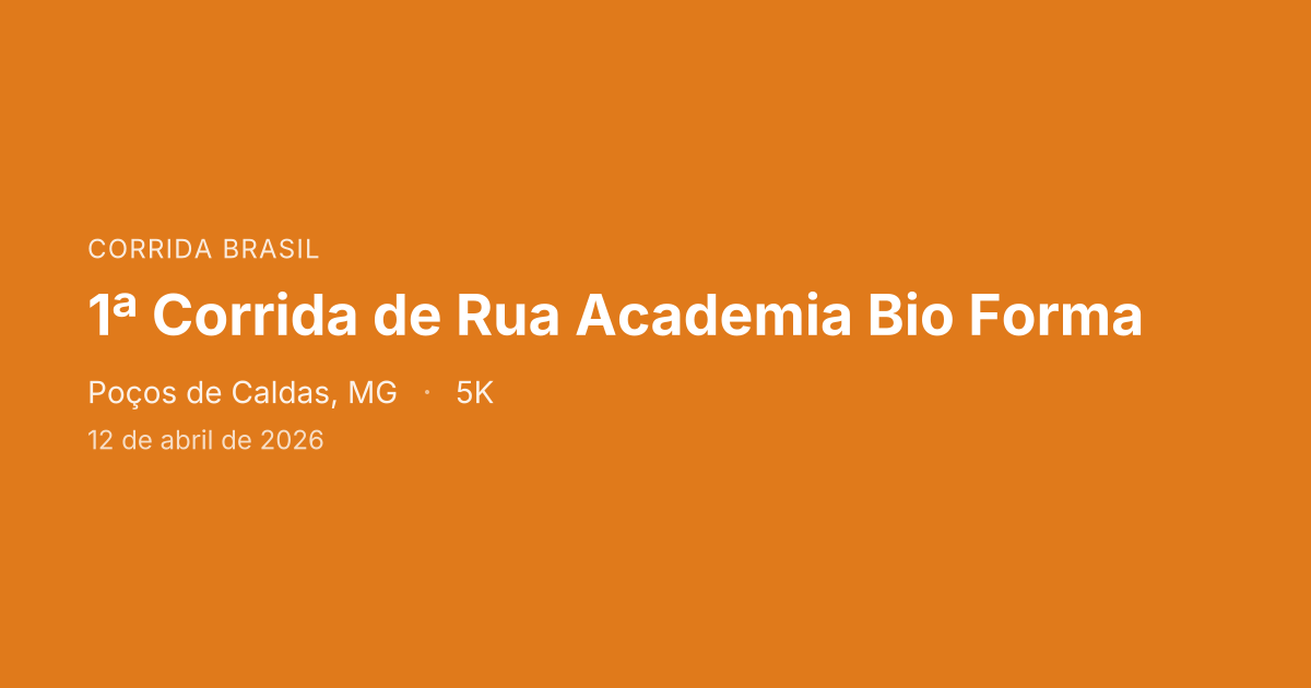 1ª Corrida de Rua Academia Bio Forma