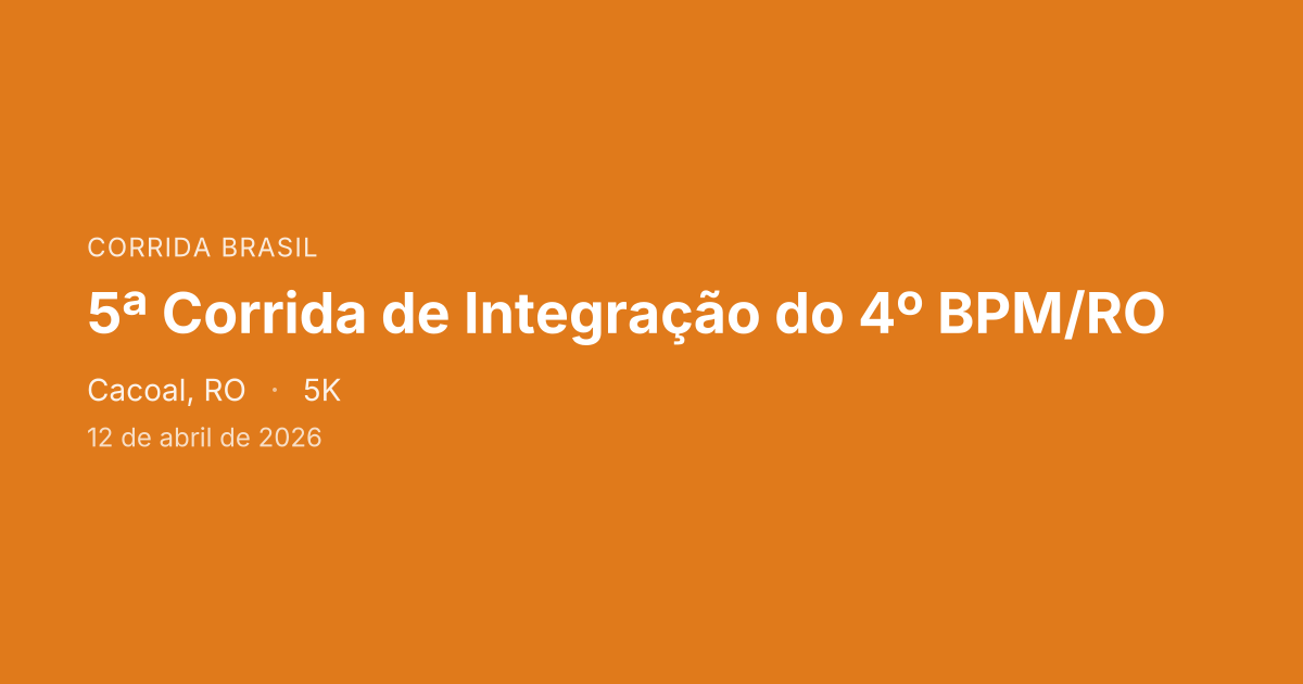 5ª Corrida de Integração do 4º BPM/RO
