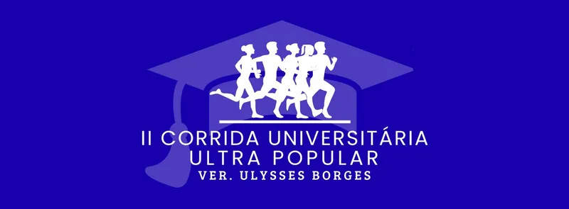 2ª Corrida Universitária Vereador Ulysses Borges