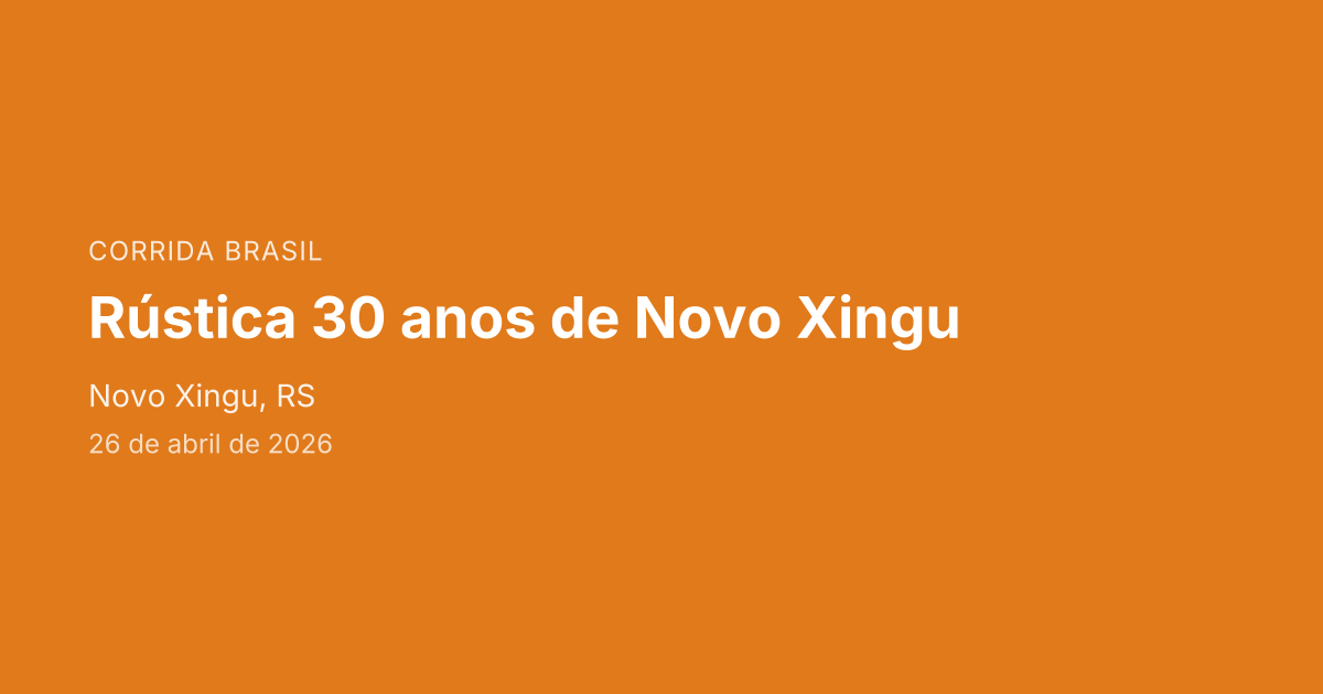 Rústica 30 anos de Novo Xingu