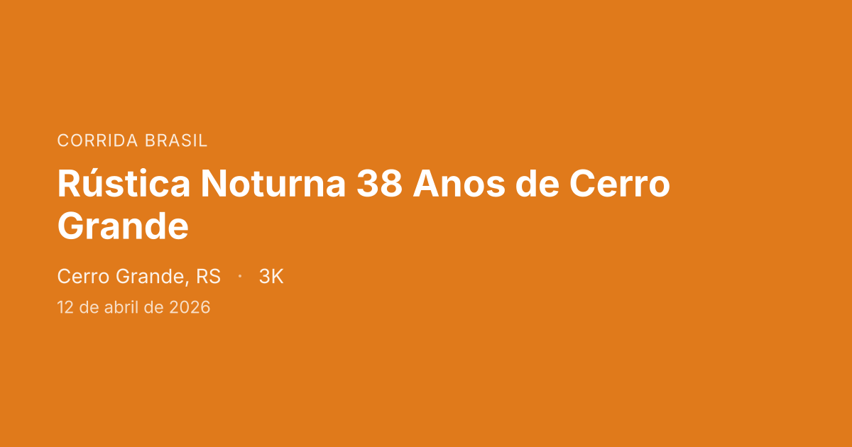 Rústica Noturna 38 Anos de Cerro Grande