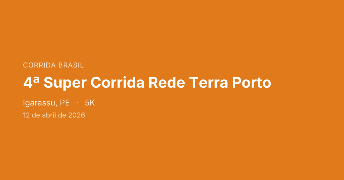 4ª Super Corrida Rede Terra Porto