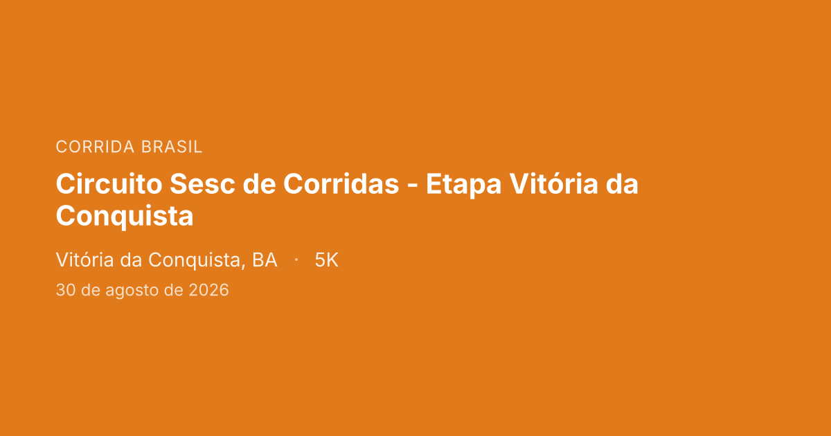 Circuito Sesc de Corridas - Etapa Vitória da Conquista