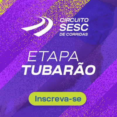 Circuito SESC de Corridas - Tubarão