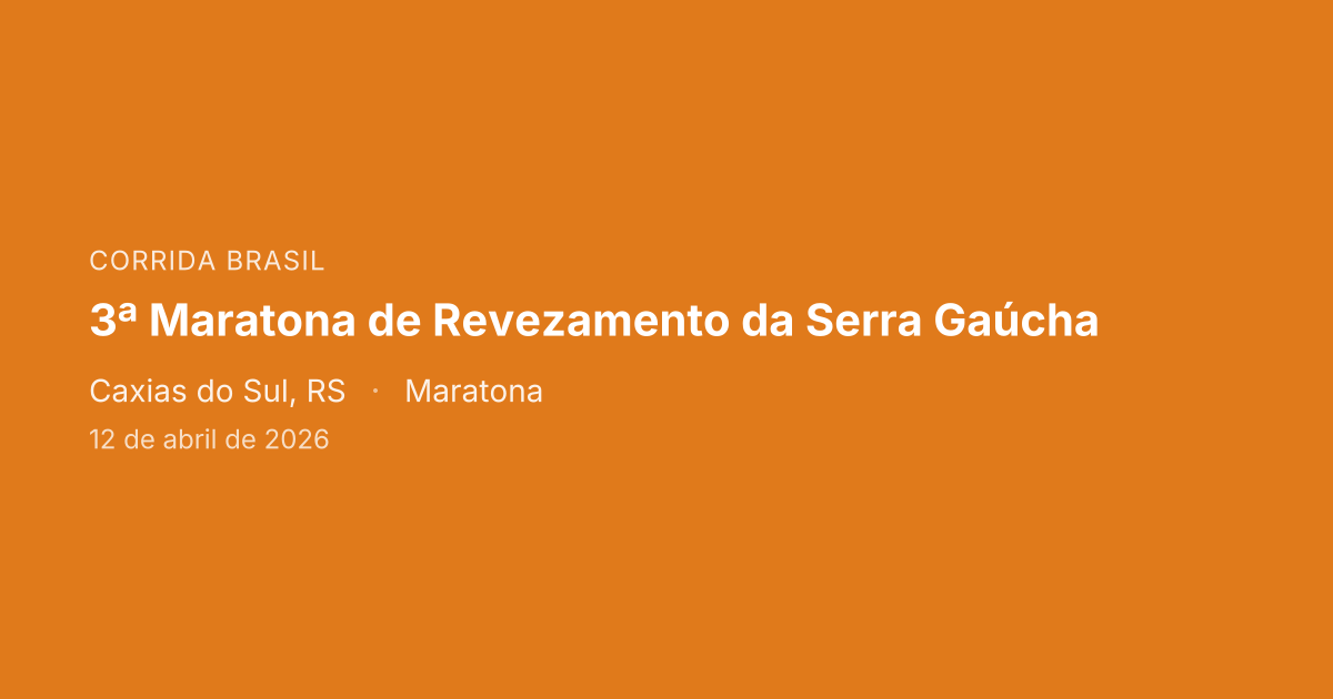 3ª Maratona de Revezamento da Serra Gaúcha