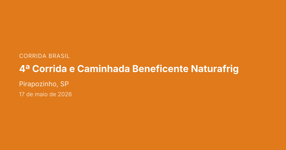 4ª Corrida e Caminhada Beneficente Naturafrig