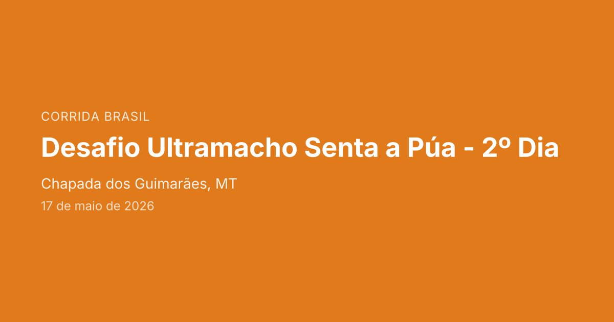 Desafio Ultramacho Senta a Púa - 2º Dia