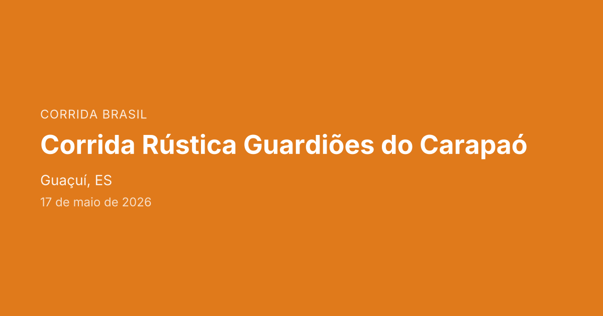 Corrida Rústica Guardiões do Carapaó