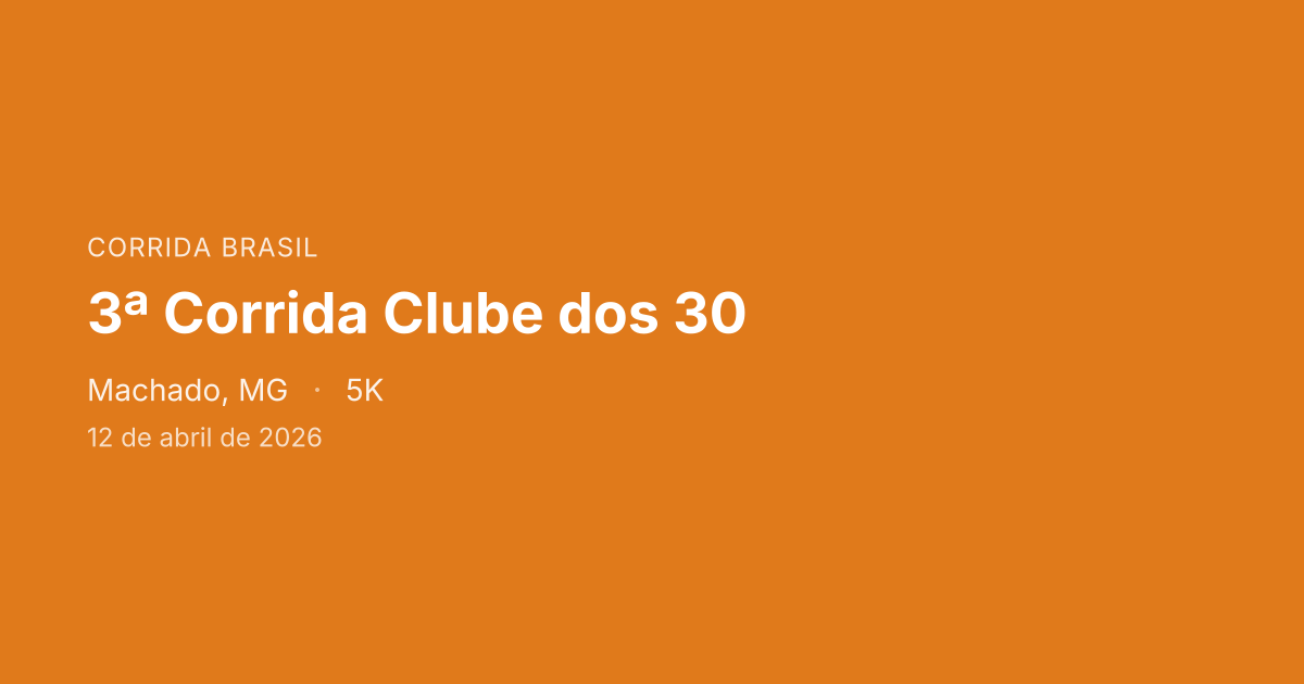 3ª Corrida Clube dos 30