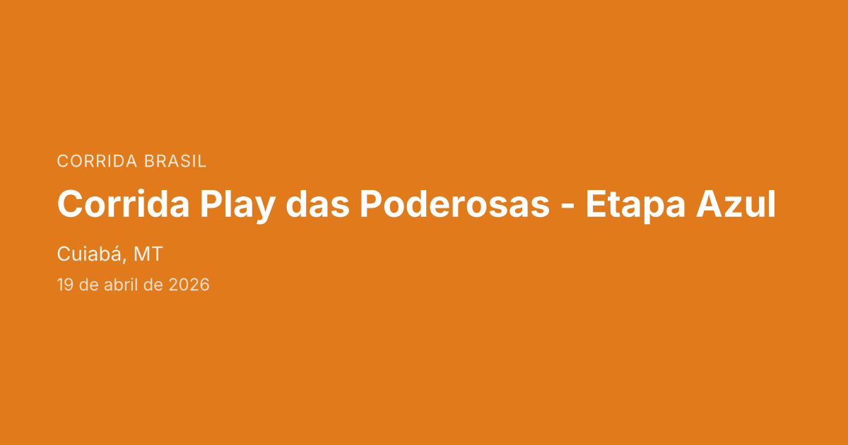Corrida Play das Poderosas - Etapa Azul