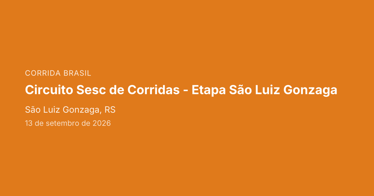 Circuito Sesc de Corridas - Etapa São Luiz Gonzaga