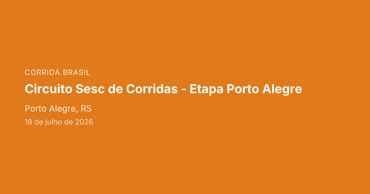 Circuito Sesc de Corridas - Etapa Porto Alegre