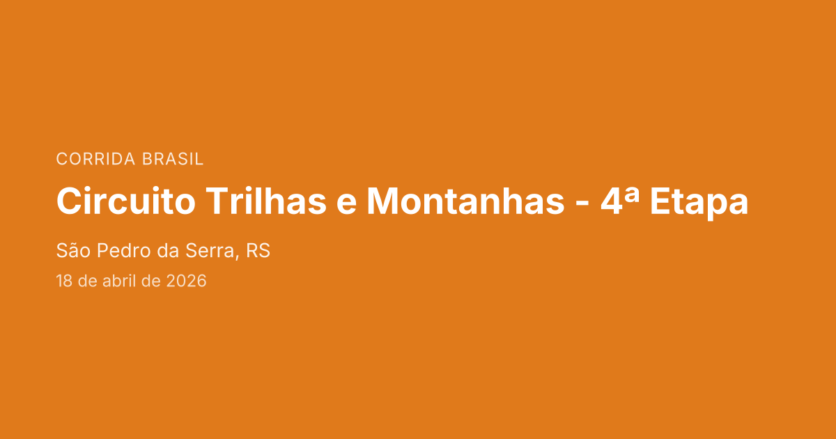 Circuito Trilhas e Montanhas - 4ª Etapa