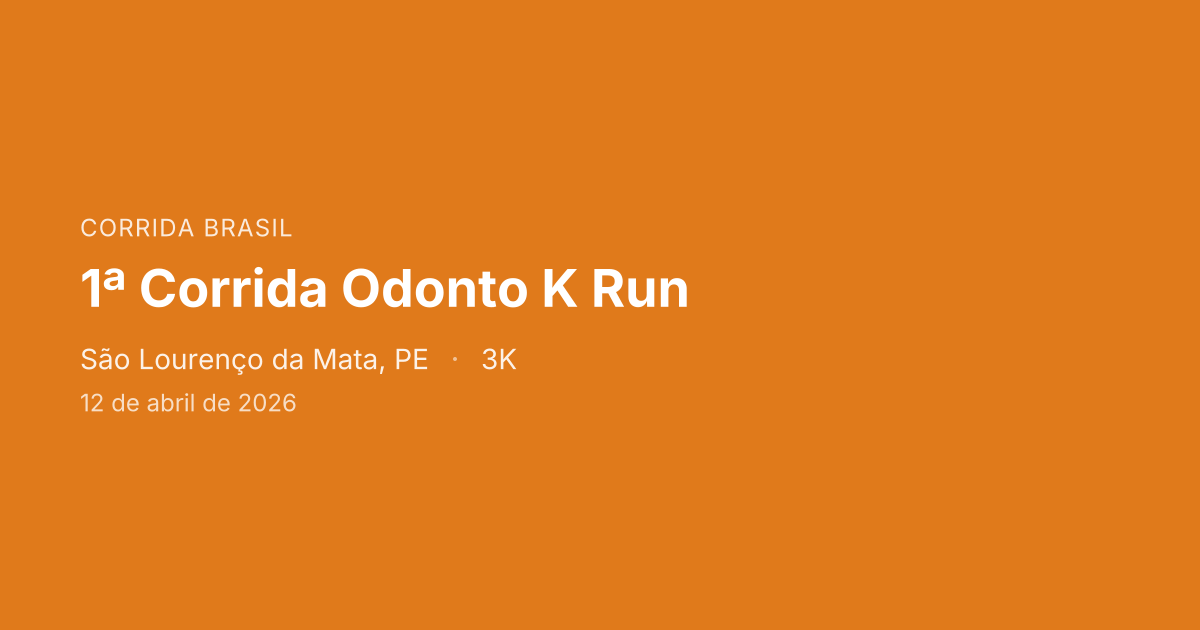 1ª Corrida Odonto K Run