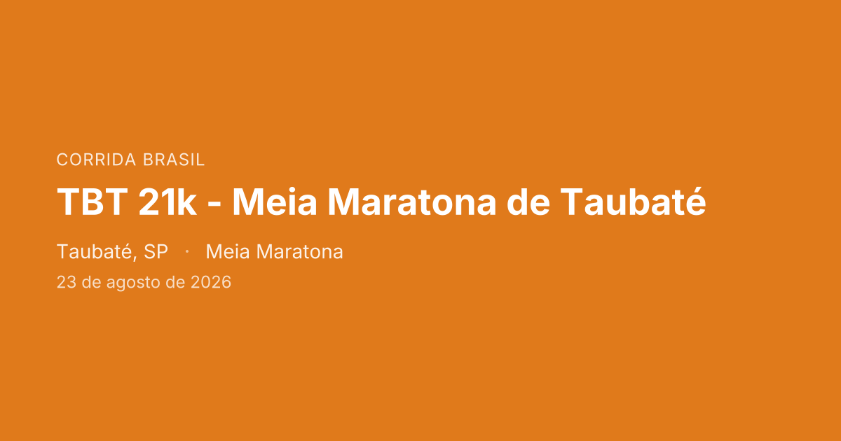 TBT 21k - Meia Maratona de Taubaté