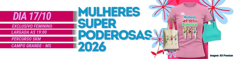 Corrida Mulheres Super Poderosas 5km