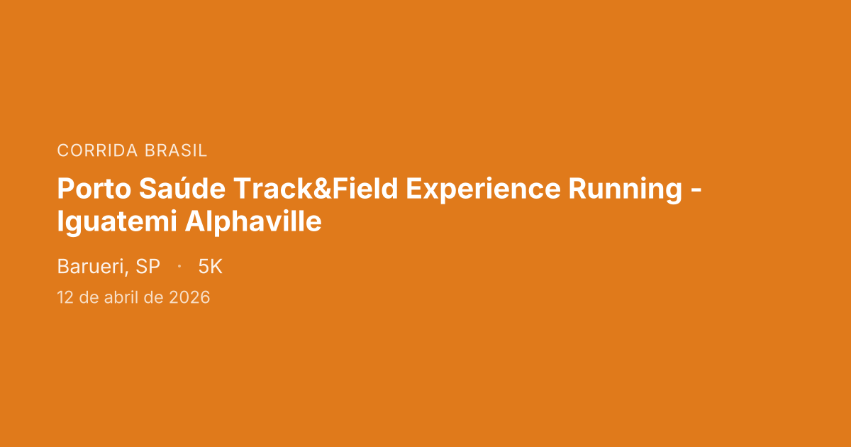Porto Saúde Track&Field Experience Running - Iguatemi Alphaville