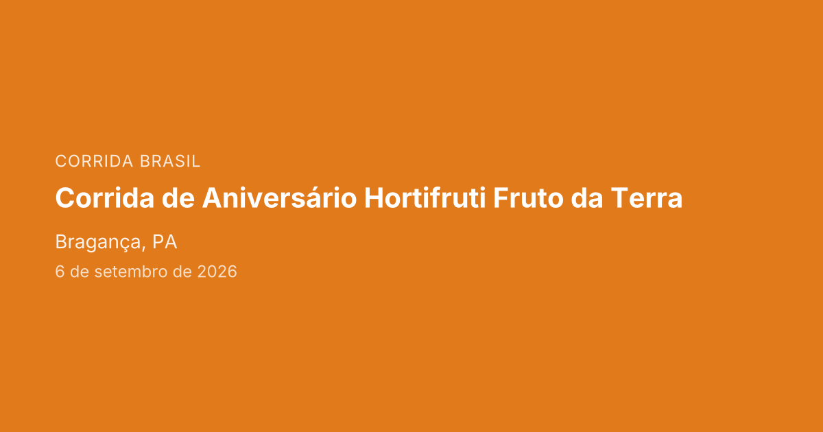 Corrida de Aniversário Hortifruti Fruto da Terra
