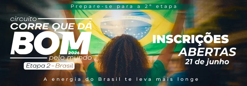 Circuito Corre Que Dá Bom Pelo Mundo  Etapa Brasil