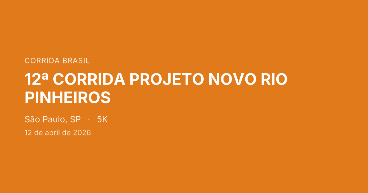 12ª Corrida Projeto Novo Rio Pinheiros