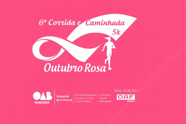 6ª Corrida e Caminhada Outubro Rosa OAB