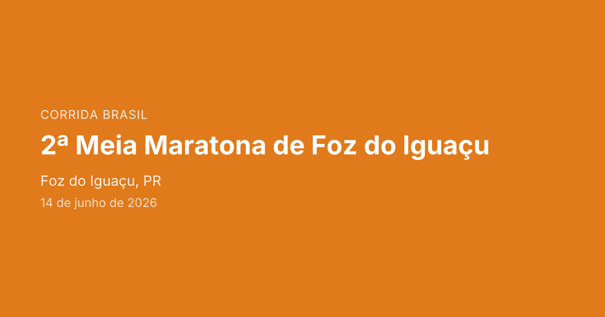 2ª Meia Maratona de Foz do Iguaçu
