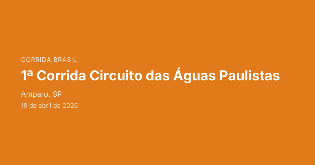1ª Corrida Circuito das Águas Paulistas