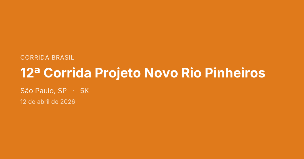 12ª Corrida Projeto Novo Rio Pinheiros