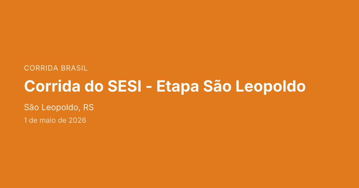 Corrida do SESI - Etapa São Leopoldo