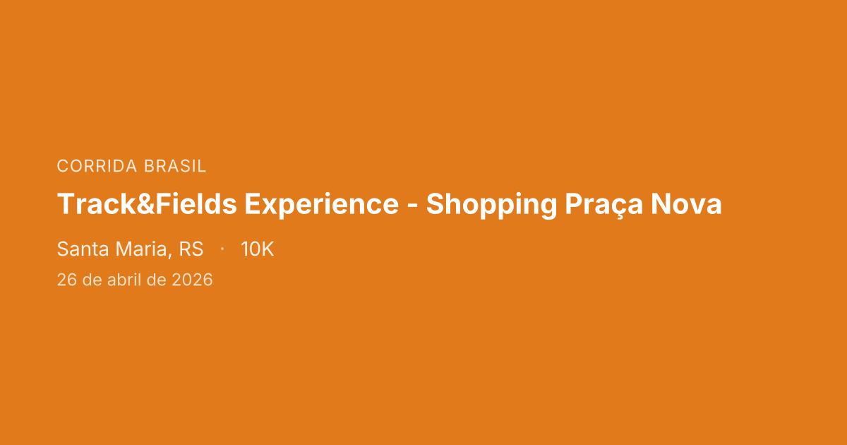 Track&Fields Experience - Shopping Praça Nova
