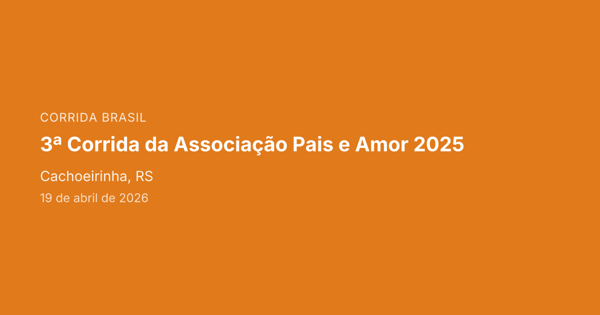 3ª Corrida da Associação Pais e Amor