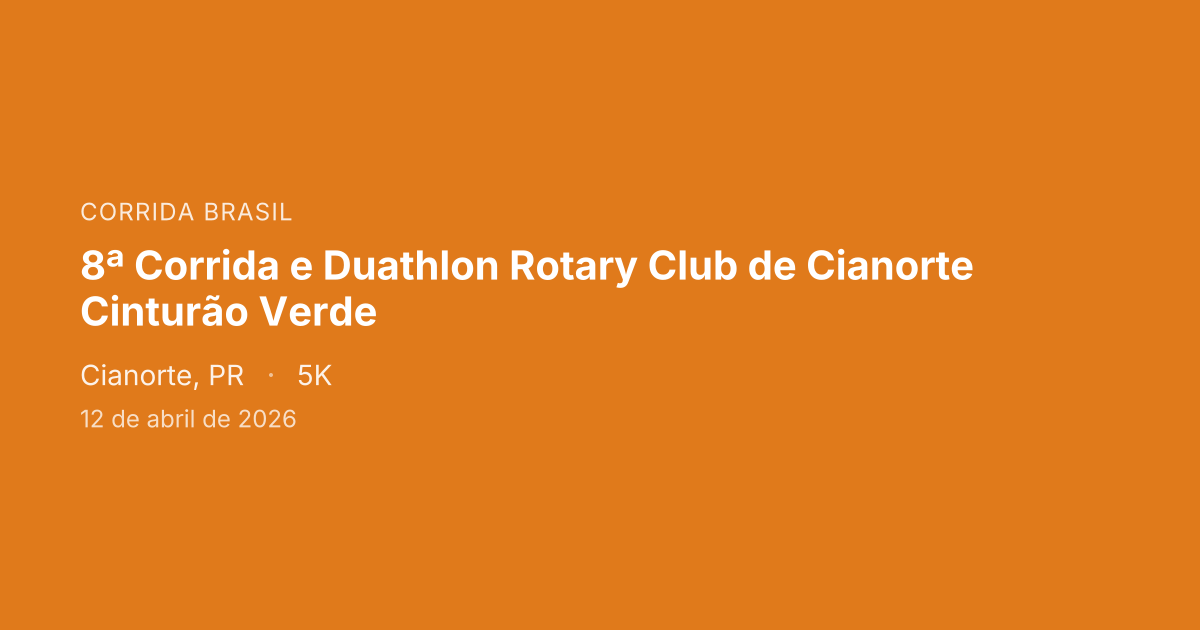 8ª Corrida e Duathlon Rotary Club de Cianorte Cinturão Verde