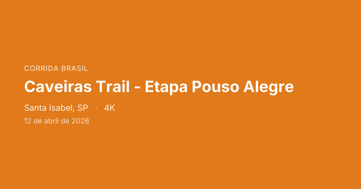 Caveiras Trail - Etapa Pouso Alegre