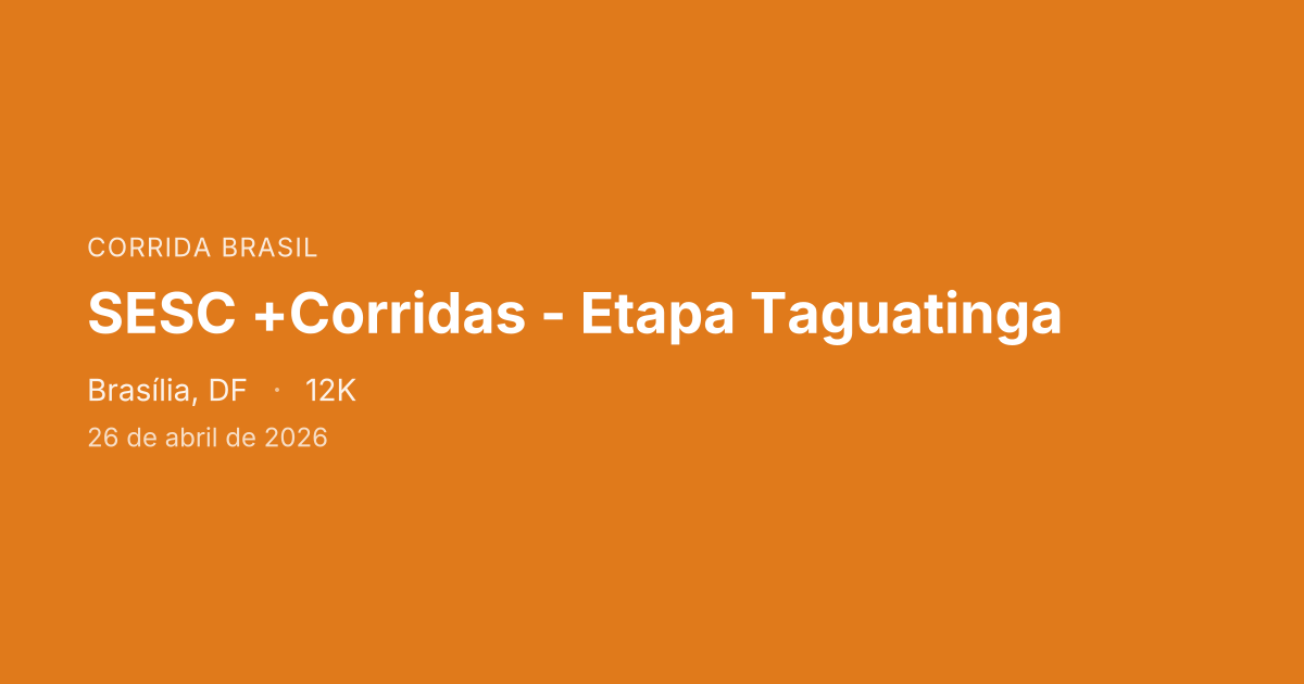 SESC +Corridas - Etapa Taguatinga