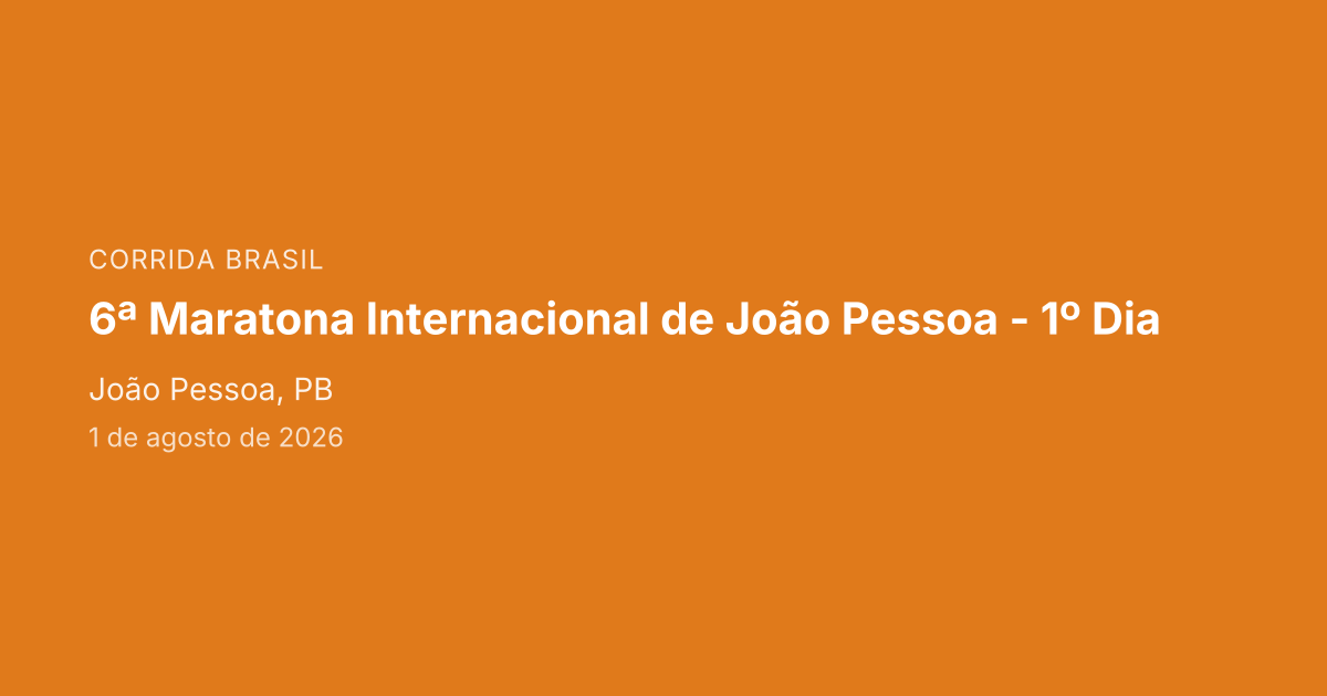 6ª Maratona Internacional de João Pessoa - 1º Dia