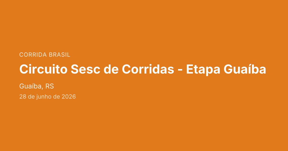 Circuito Sesc de Corridas - Etapa Guaíba