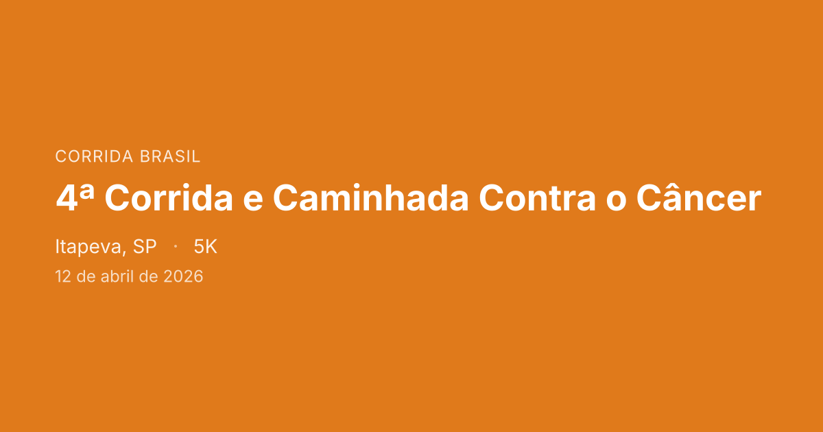 4ª Corrida e Caminhada Contra o Câncer