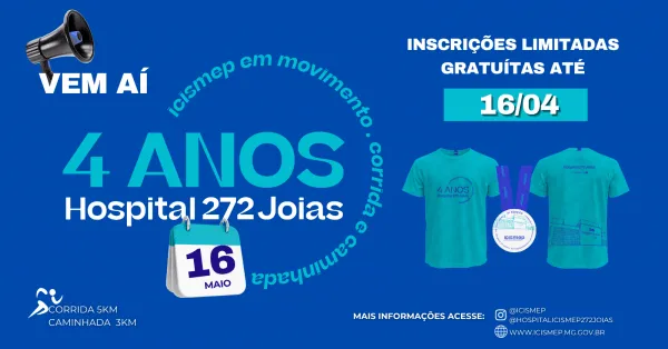 ICISMEP em Movimento - Corrida e Caminhada de 4 Anos do Hospital 272 Joias