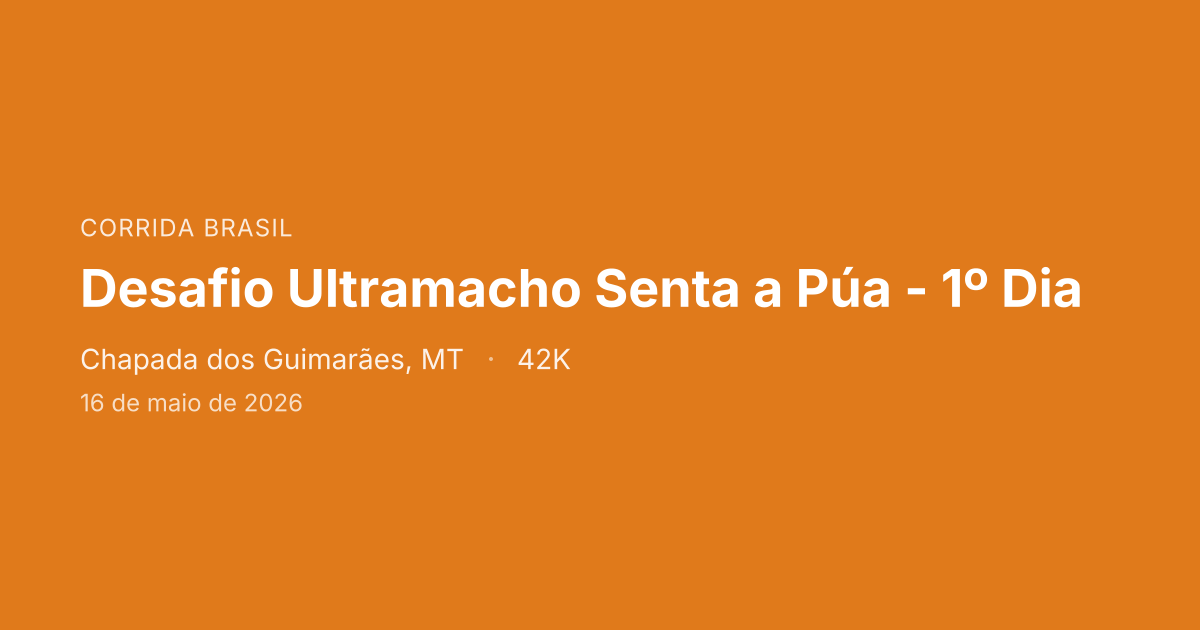 Desafio Ultramacho Senta a Púa - 1º Dia