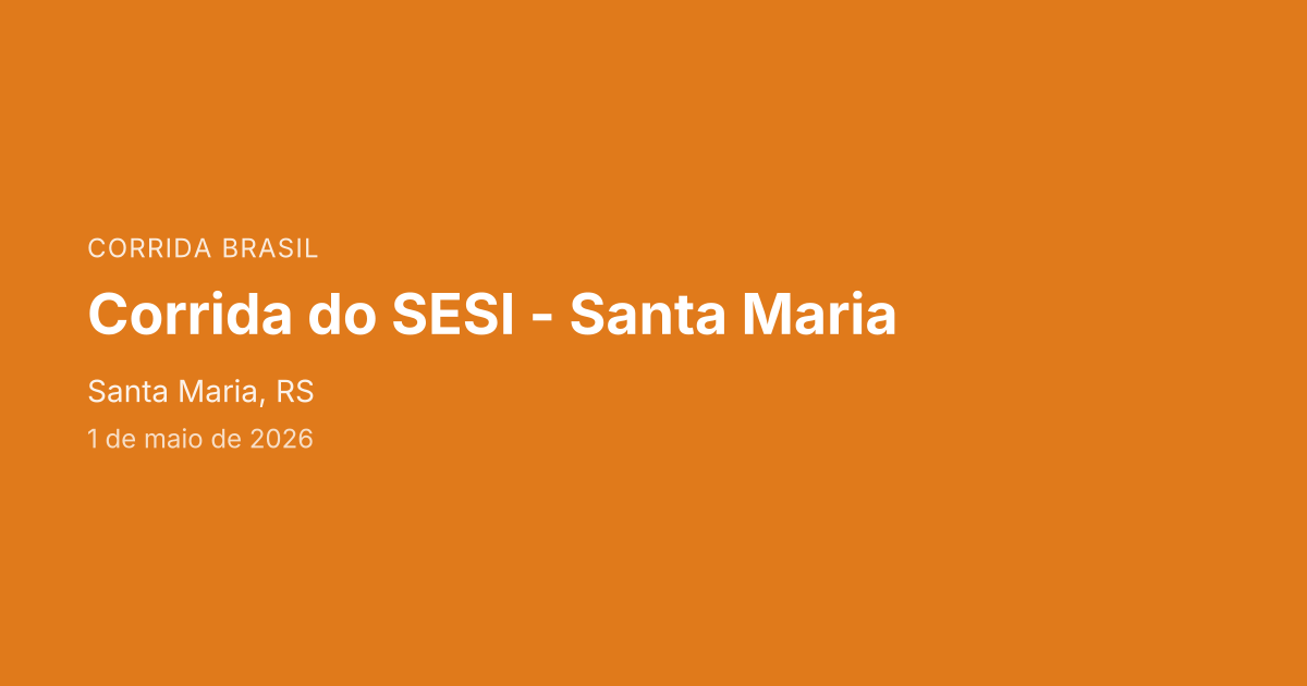 Corrida do SESI - Santa Maria