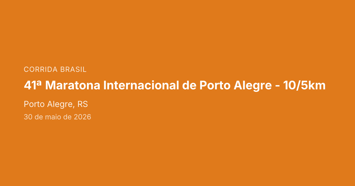 41ª Maratona Internacional de Porto Alegre - 10/5km