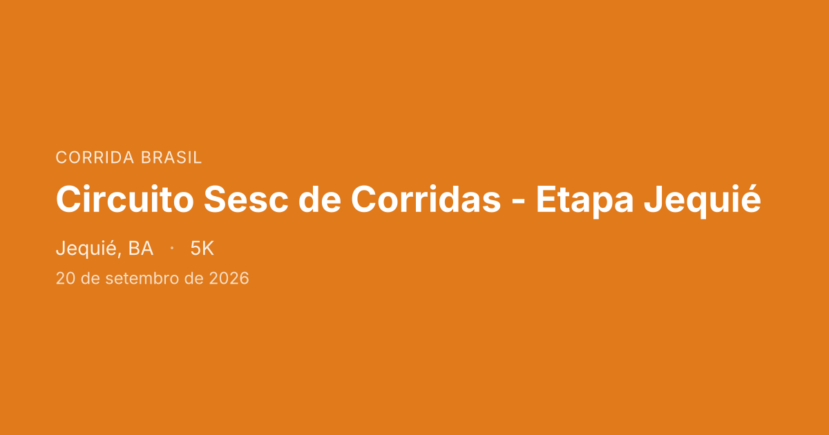Circuito Sesc de Corridas - Etapa Jequié