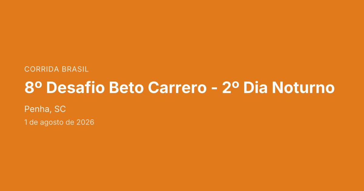 8º Desafio Beto Carrero - 2º Dia Noturno
